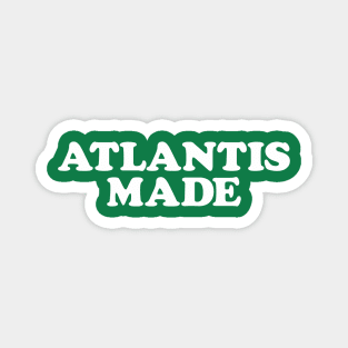 Atlantis Made Magnet