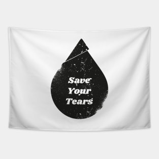 SAVE YOUR TEARS Tapestry