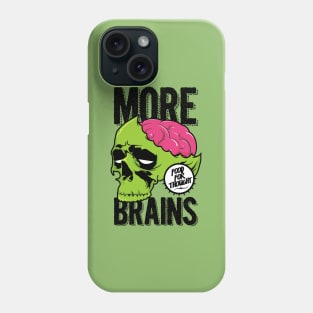 More Brains Phone Case