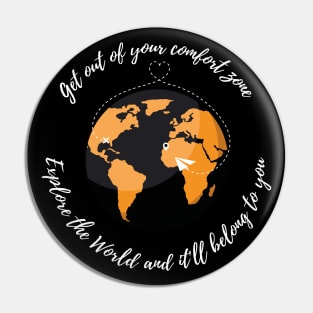 The World belongs to you (black and orange) Pin