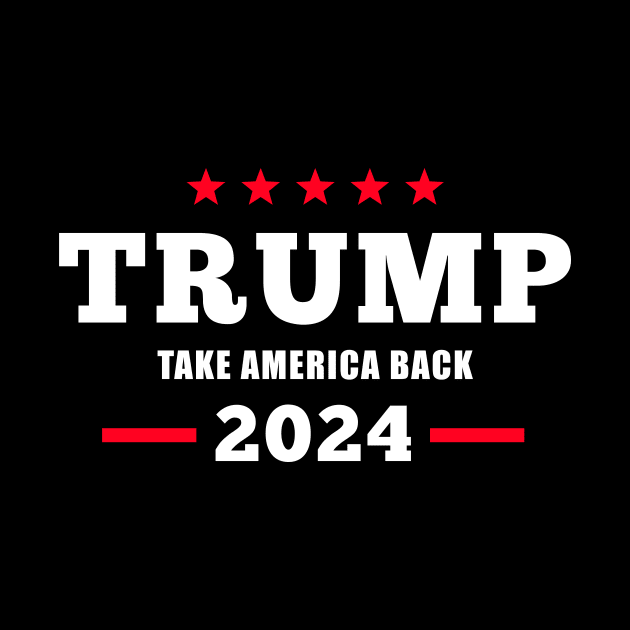 Donald Trump 2024 Take America Back Election - The Return by DesignergiftsCie