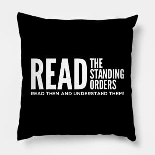 Read The Standing Orders and Understand Them Pillow