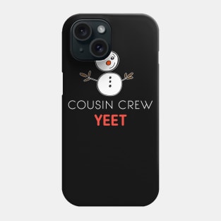 Cousin Crew Yeet Snowman Phone Case