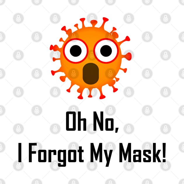 Oh No, I Forgot My Mask! by GeekNirvana