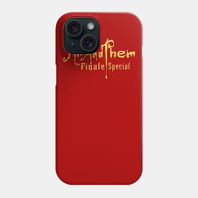 Jim and Them Finale Special Phone Case by Jim and Them