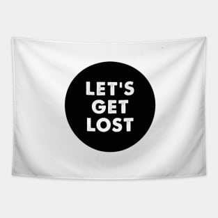 Let's Get Lost Tapestry