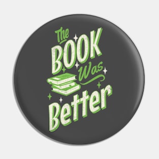 The Book was Better Pin