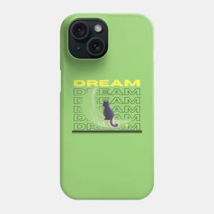 Dream Dream Dream Cat And Moon Design Phone Case