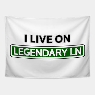 I live on Legendary Ln Tapestry