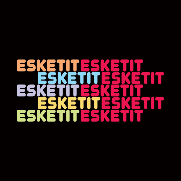 esketit by munchi