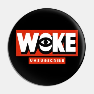 Woke Unsubscribe Pin