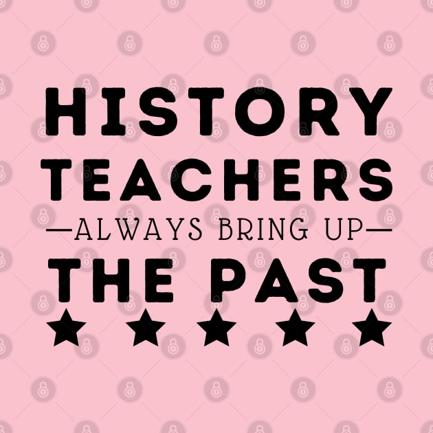 history teachers always bring up the past by natashawilona