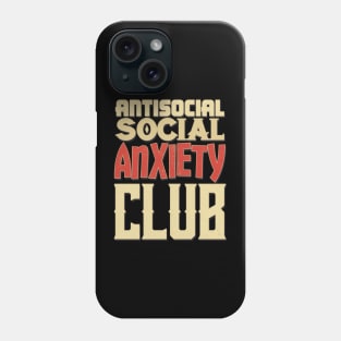 Antisocial Social Anxiety Club Phone Case
