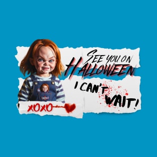 See you Halloween letter mesage Chucky doll 2 T-Shirt