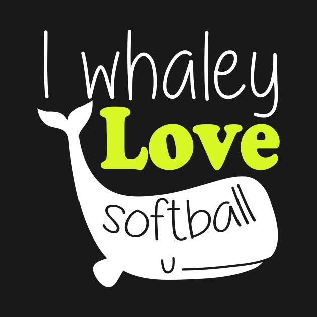 I Whaley Love Softball - Softball Player by fromherotozero