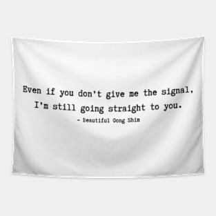 Beautiful Gong Shim Quotes Tapestry