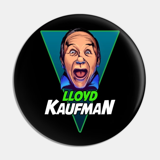 Lloyd Kaufman Pin by Creepsandbabes