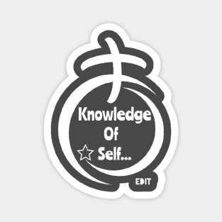 Knowledge of self by edit Magnet