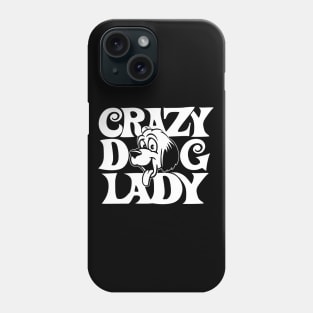 Crazy Dog Lady Phone Case