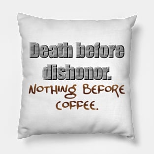 Death before Dishonor! Pillow