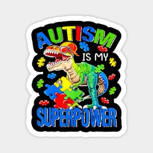 Dinosaur Rex Autism Is My Superpower Autism Awareness Magnet