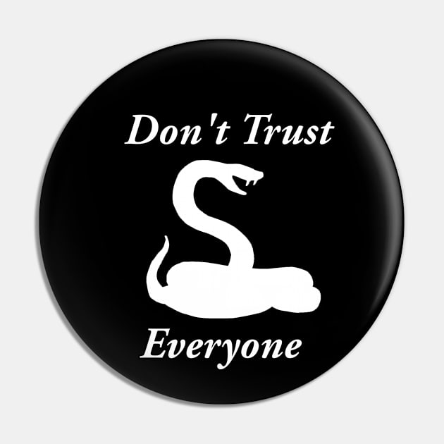 Don't trust everyone, humor sarcastic Pin by cypryanus