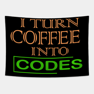 i turn coffee into codes Tapestry