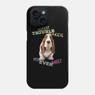 Dog Cuttest Trouble Maker Cute Adorable Funny Quote Phone Case