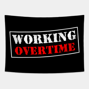 Working Overtime Tapestry