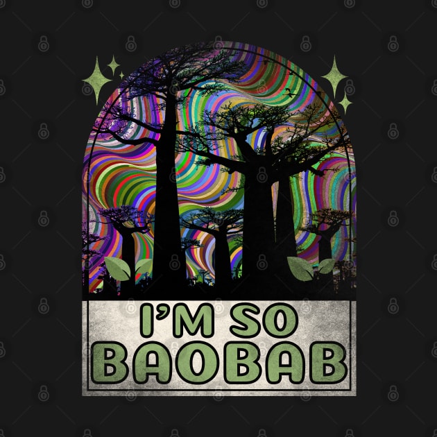 Baobabs - Funny Baobabs - Rainbows Baobabs Lover by alcoshirts