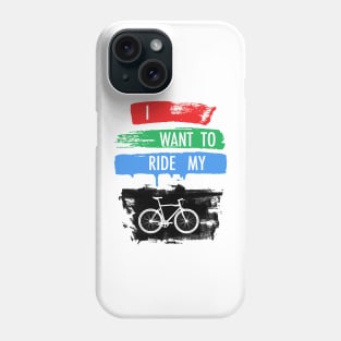 I Want To Ride My Bicycle Phone Case