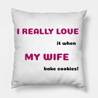 Funny Sayings She Bakes Cookies Graphic Humor Original Artwork Silly Gift Ideas Pillow