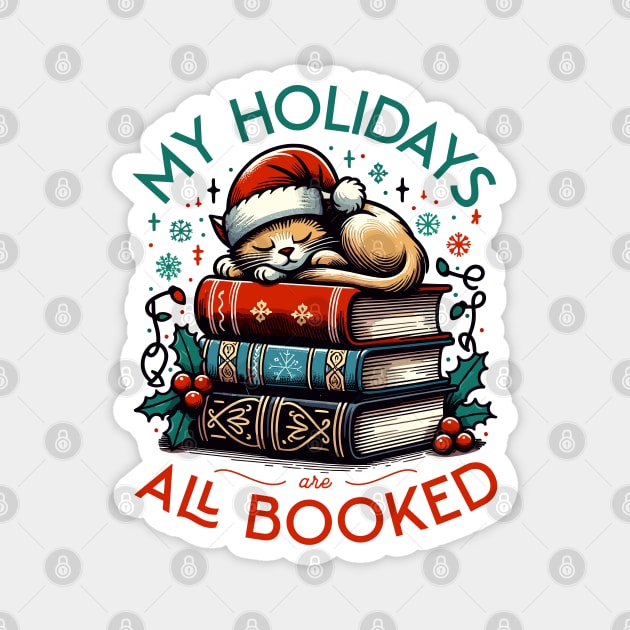 My Holidays are All Booked - A Reader's Christmas with Cozy Cats and Books Magnet by Lunatic Bear