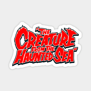 Creature From The Haunted Sea Magnet