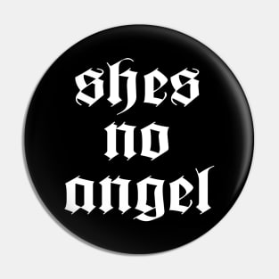 She's No Angel Pin