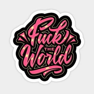 Fuck the world lettering Magnet