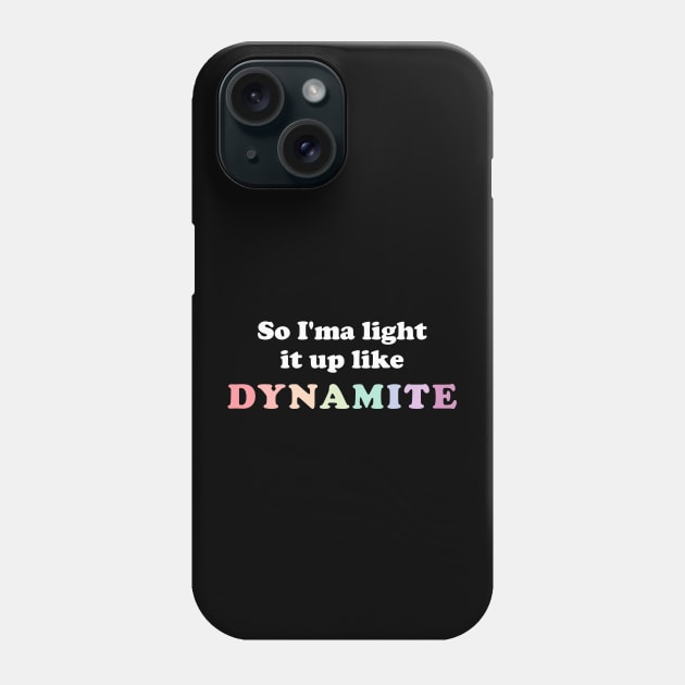 Dynamite lyrics - BTS 방탄소년단 Phone Case by shirts are cool