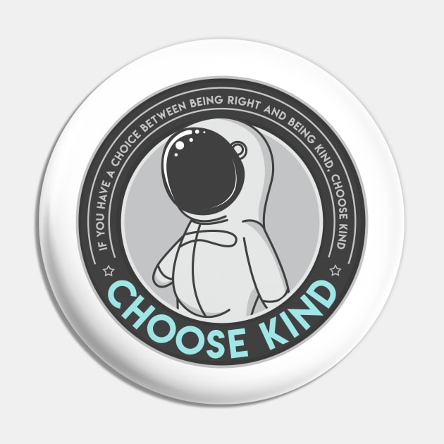 Choose Kind Pin by Lunomerchedes