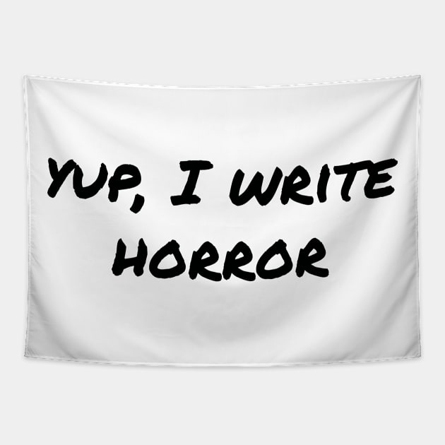 Yup, I write horror Tapestry by EpicEndeavours