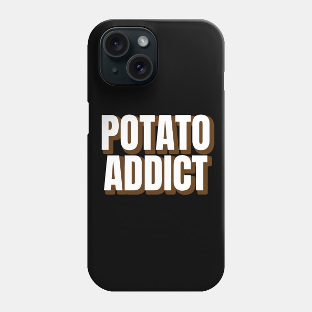 Potato Addict Phone Case by LunaMay