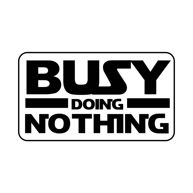 Busy Doing Nothing by timegraf