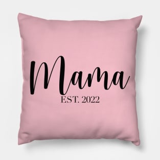 Mama est 2022 Pillow