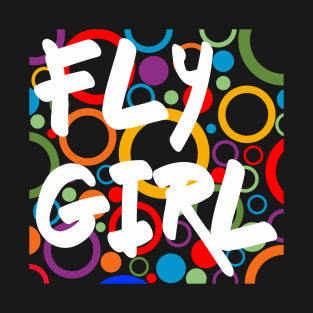 1. FLY GIRL MUG, Piilows, Masks, Totes, Pins, Magnet for B-Girls and Hip Hop Enthusiasts - Fly Girl 80s 90s Old School Hip Hop T-Shirt