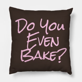 Do you even bake (pink) Pillow