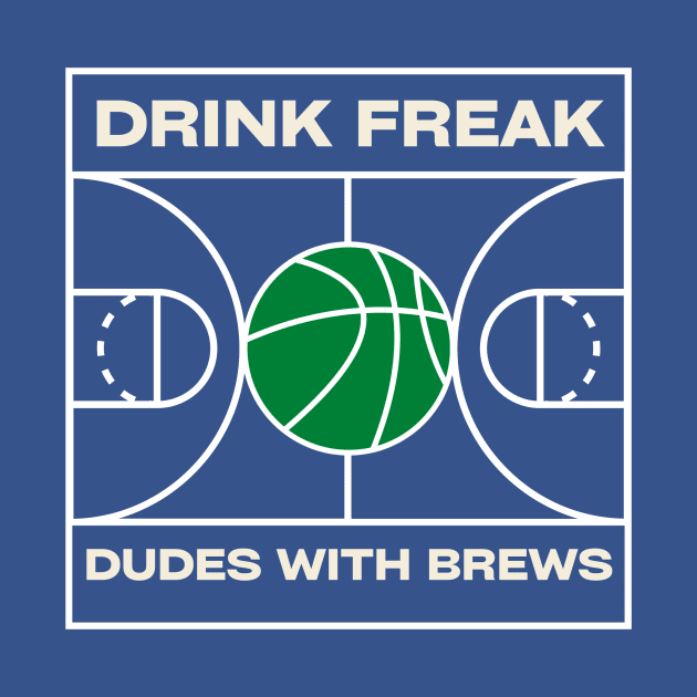 Drink Freak by DudesWithBrews