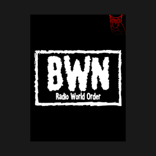 Bwn Radio World Order design T-Shirt