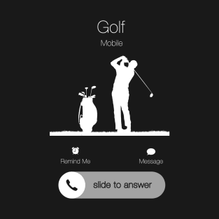 Golf is Calling T-Shirt