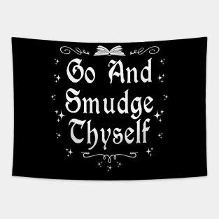 Go and Smudge Yourself Tapestry