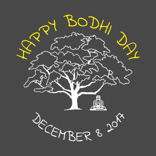 Happy Bodhi Day 2018 T-Shirt