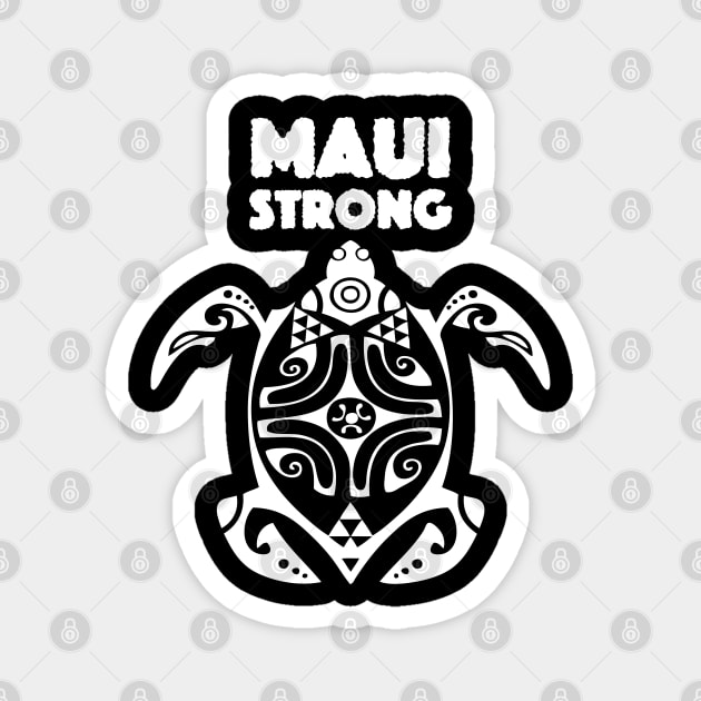 Maui Hawaii: Maui Strong on a Dark Background Magnet by Puff Sumo